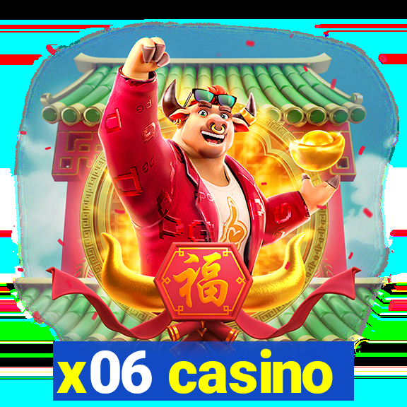 x06 casino